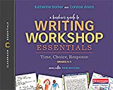 A Teacher's Guide to Writing Workshop Essentials: Time, Choice, Response: The Classroom Essentials Series