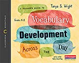 A Teacher's Guide to Vocabulary Development Across the Day: The Classroom Essentials Series