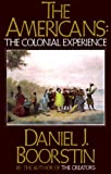 The Americans: The Colonial Experience (Americans Series Book 1)