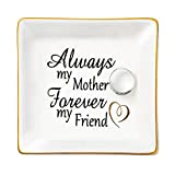 Gifts for Mom Ceramic Ring Dish Decorative Trinket Tray Cute Home Decor Birthday Christmas Mother's Day Gifts for Mom - "Always My Mother Forever My Friend"