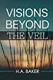 Visions Beyond the Veil