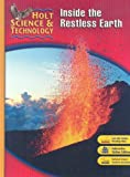 Holt Science & Technology: Student Edition F: Inside the Restless Earth 2007