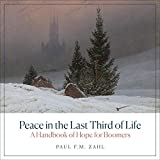 Peace in the Last Third of Life: A Handbook of Hope for Boomers