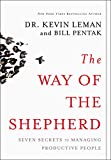 The Way of the Shepherd: Seven Secrets to Managing Productive People