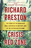 Crisis in the Red Zone: The Story of the Deadliest Ebola Outbreak in History, and of the Outbreaks to Come