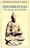 Dhammapada: The Sayings of the Buddha (Shambhala Pocket Classics)