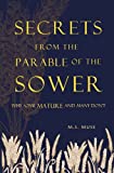 Secrets from the Parable of the Sower: Why Some Mature and Many Don't