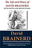 The Life and Diary of David Brainerd: With Notes and Reflections