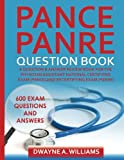 PANCE and PANRE Question Book: A Comprehensive Question and Answer Study Review Book for the Physician Assistant National Certification and Recertification Exam