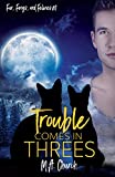 Trouble Comes in Threes (Fur, Fangs, and Felines Book 1)