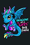 Dragons Are A Girl S Best Friend For Women And Girls: Notebook Planner - 6x9 inch Daily Planner Journal, To Do List Notebook, Daily Organizer, 114 Pages