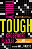 The New York Times Truly Tough Crossword Puzzles: 200 Challenging Puzzles