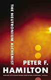 The Neutronium Alchemist (Night's Dawn Trilogy #02) [ THE NEUTRONIUM ALCHEMIST (NIGHT'S DAWN TRILOGY #02) BY Hamilton, Peter F ( Author ) Dec-10-2008