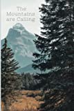 The Mountains are Calling Lined Notebook: Outdoorsy Journal for Nature Lovers
