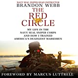 The Red Circle: My Life in the Navy SEAL Sniper Corps and How I Trained America's Deadliest Marksmen