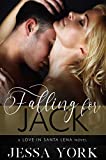 Falling For Jack: Love In Santa Lena (A Santa Lena Sizzles Novel Book 1)