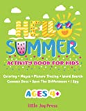 Hello Summer Activity Book for Kids: Coloring, Mazes, Picture Tracing, Word Games, Connect Dots, I Spy, Spot the Differences, Ages 4-8 (Hello Seasons! Activity Books for Kids)