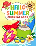 Hello Summer Coloring Book For Kids: A Coloring Book with Simple Pictures and Cute Style Illustrations about Summer Activities, Relaxing, Beach, Camping and Many More for Boys Girls Kids Ages 4-8