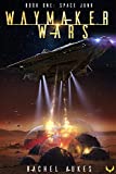 Space Junk: A Military Sci-fi Series (Waymaker Wars Book 1)