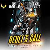 Rebels Call: The Space Trooper Series