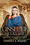 Unseelie Uncollared (Unseelie of Sonera Book 1)