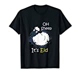 Funny Eid Al Adha shirt eid Mubarak T shirt oh sheep its Eid