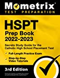 HSPT Prep Book 2022-2023: Secrets Study Guide for the Catholic High School Placement Test, Full-Length Practice Exam, Step-by-Step Video Tutorials: [3rd Edition]