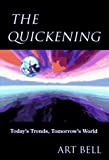 The Quickening: Today's Trends, Tomorrow's World