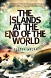 The Islands at the End of the World (Islands at the End of the World Series)