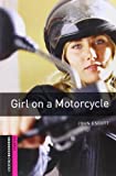 Oxford Bookworms Library: Girl on a Motorcycle: Starter: 250-Word Vocabulary (Oxford Bookworms Library: Crime & Mystery)