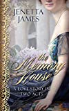The Memory House: A Love Story in Two Acts