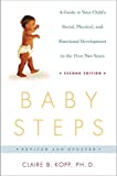 Baby Steps, Second Edition: A Guide to Your Child's Social, Physical, Mental and Emotional Development in the First Two Years (Owl Book)