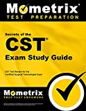 Secrets of the CST Exam Study Guide: CST Test Review for the Certified Surgical Technologist Exam