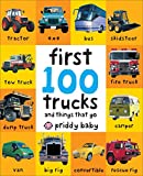 First 100 Trucks: And Things That Go