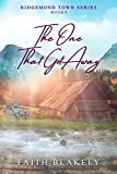 The One That Got Away (Ridgemond Town Series Book 4)