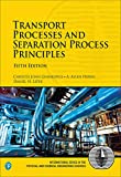 Transport Processes and Separation Process Principles (International Series in the Physical and Chemical Engineering Sciences)