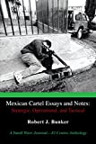 Mexican Cartel Essays and Notes: Strategic, Operational, and Tactical: A Small Wars JournalEl Centro Anthology