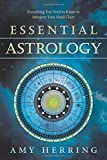 Essential Astrology: Everything You Need to Know to Interpret Your Natal Chart