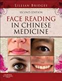 Face Reading in Chinese Medicine, 2e by Bridges, Lillian 2nd (second) (2012) Hardcover