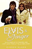 Elvis & Ginger by Ginger Alden (2014-09-02)