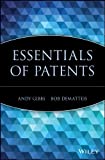 Essentials of Patents (Essentials Series Book 22)