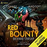 Red Bounty: Backyard Starship, Book 2