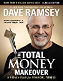 The Total Money Makeover: Classic Edition: A Proven Plan for Financial Fitness