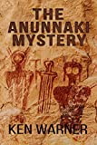 The Anunnaki Mystery (The Kwan Thrillers Book 6)