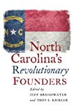 North Carolina's Revolutionary Founders