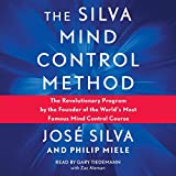 Silva Mind Control Method: The Revolutionary Program by the Founder of the World's Most Famous Mind Control Course