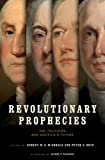 Revolutionary Prophecies: The Founders and Americas Future (Jeffersonian America)