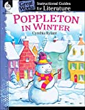 Poppleton in Winter: An Instructional Guide for Literature - Novel Study Guide for Elementary School Literature with Close Reading and Writing Activities (Great Works Classroom Resource)