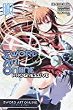 Sword Art Online Progressive, Vol. 3 - manga (Sword Art Online Progressive Manga, 3)