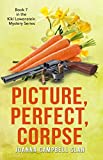 Picture, Perfect, Corpse: Book #7 in the Kiki Lowenstein Mystery Series (Can be read as a stand-alone.)